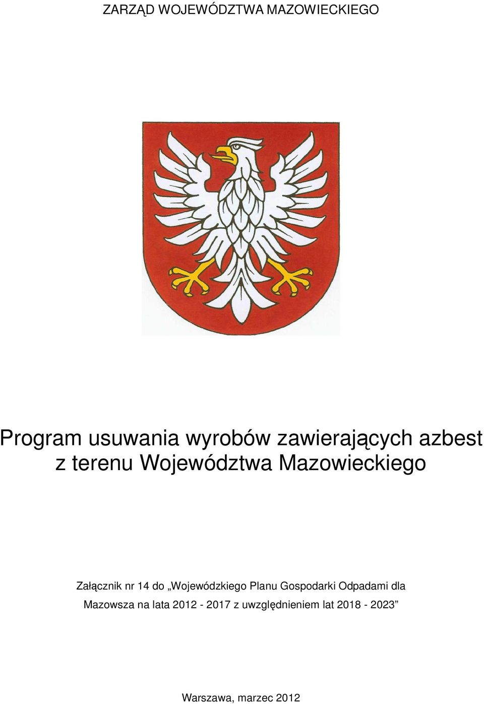 Załącznik nr 14 do Wojewódzkiego Planu Gospodarki Odpadami dla