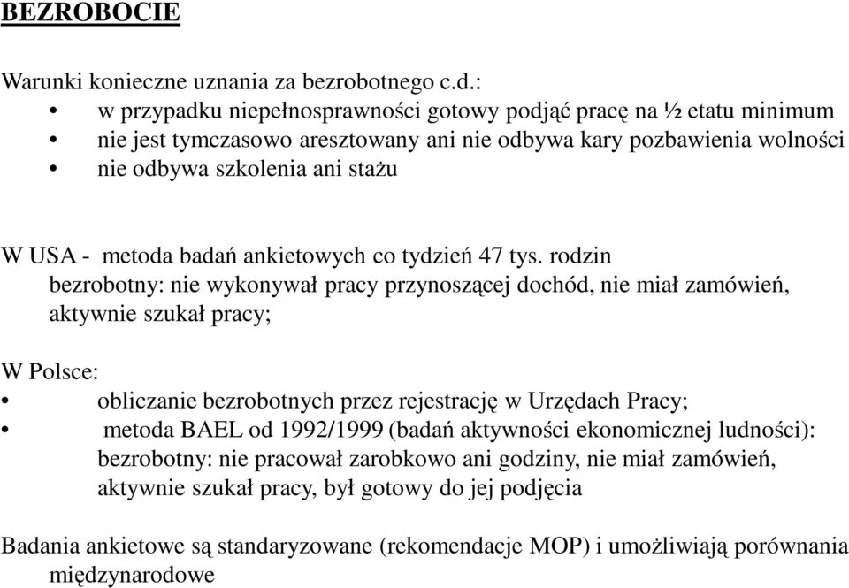 USA - metoda badań ankietowych co tydzień 47 tys.