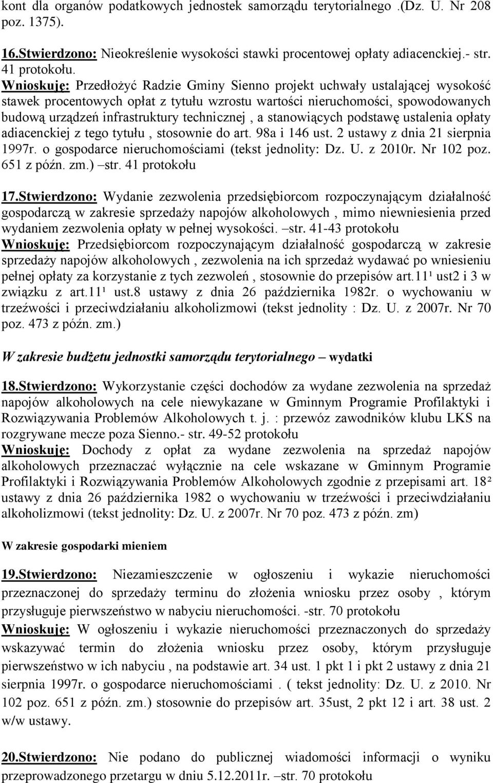 technicznej, a stanowiących podstawę ustalenia opłaty adiacenckiej z tego tytułu, stosownie do art. 98a i 146 ust. 2 ustawy z dnia 21 sierpnia 1997r.