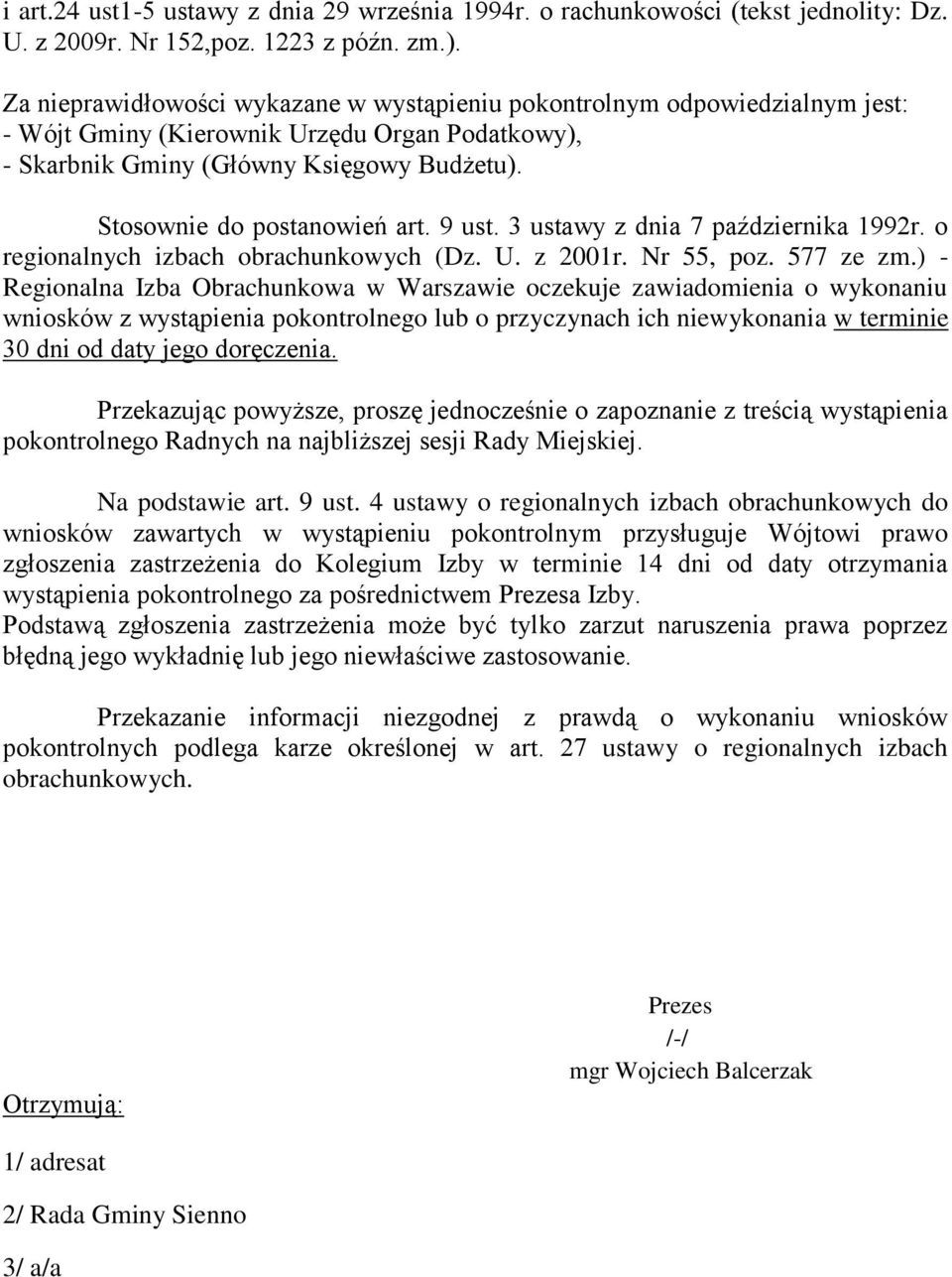 9 ust. 3 ustawy z dnia 7 października 1992r. o regionalnych izbach obrachunkowych (Dz. U. z 2001r. Nr 55, poz. 577 ze zm.