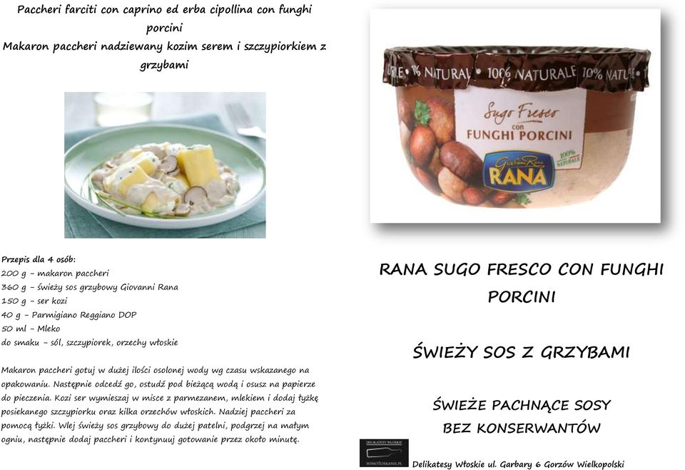 Następnie odcedź go, ostudź pod bieżącą wodą i osusz na papierze do pieczenia. Kozi ser wymieszaj w misce z parmezanem, mlekiem i dodaj łyżkę posiekanego szczypiorku oraz kilka orzechów włoskich.