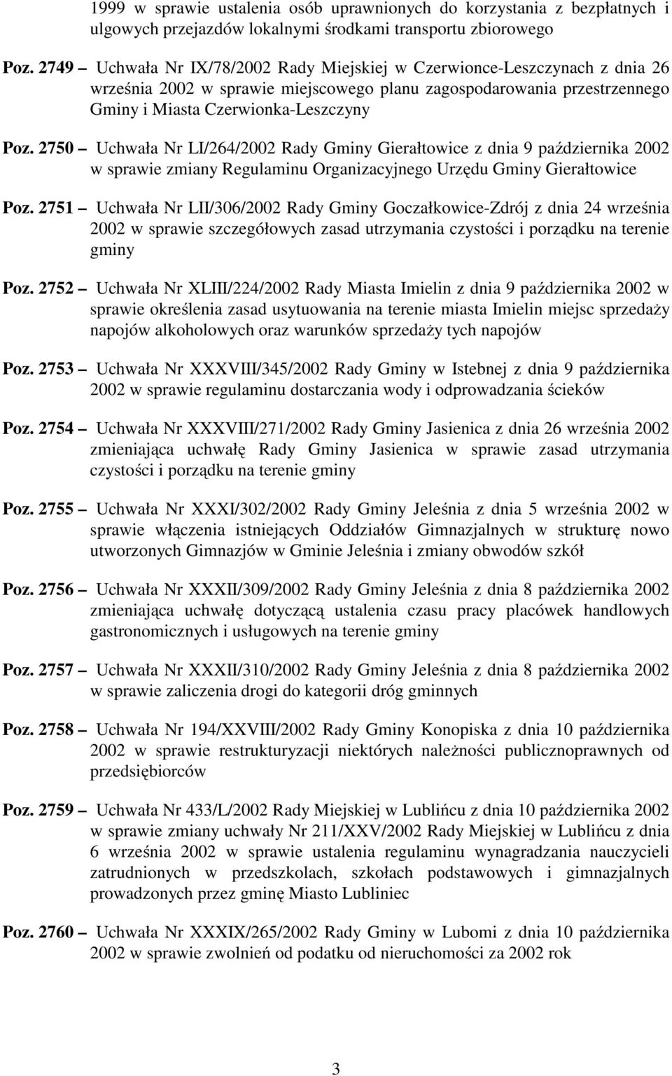 2750 Uchwała Nr LI/264/2002 Rady Gminy Gierałtowice z dnia 9 października 2002 w sprawie zmiany Regulaminu Organizacyjnego Urzędu Gminy Gierałtowice Poz.