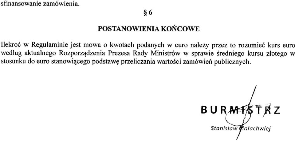 Prezesa Rady Ministrów w sprawie średniego kursu złotego w