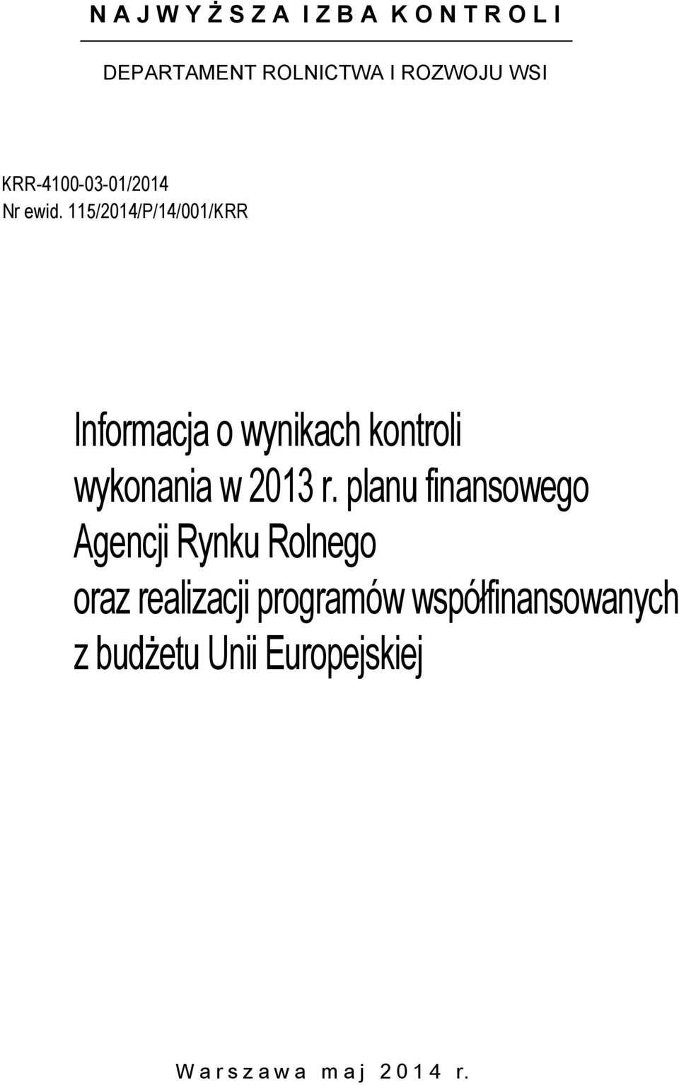 115/2014/P/14/001/KRR Informacja o wynikach kontroli wykonania w 2013 r.