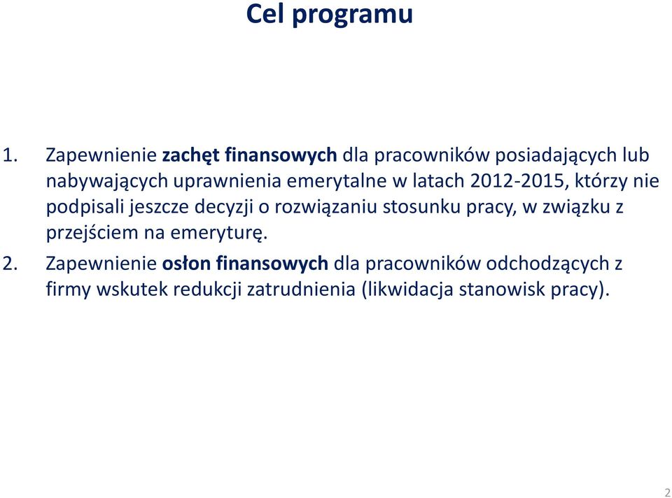 emerytalne w latach 2012-2015, którzy nie podpisali jeszcze decyzji o rozwiązaniu stosunku