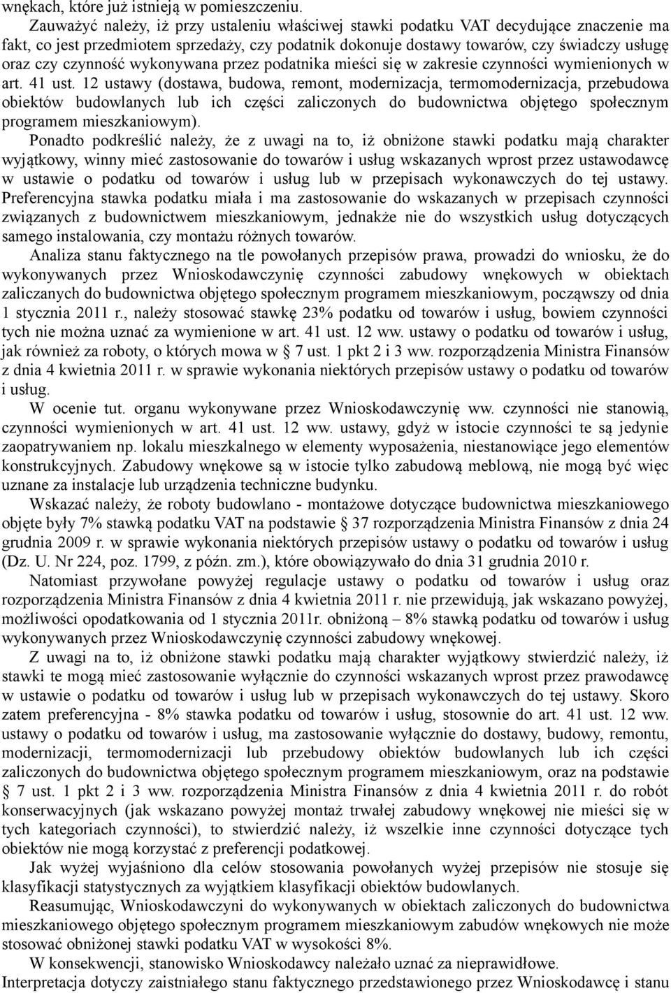 czynność wykonywana przez podatnika mieści się w zakresie czynności wymienionych w art. 41 ust.