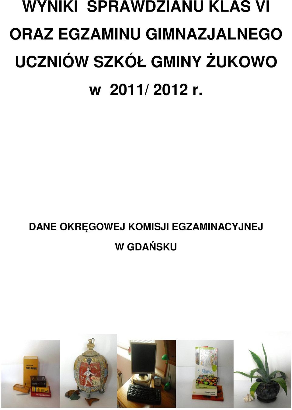 GMINY ŻUKOWO w 2011/ 2012 r.