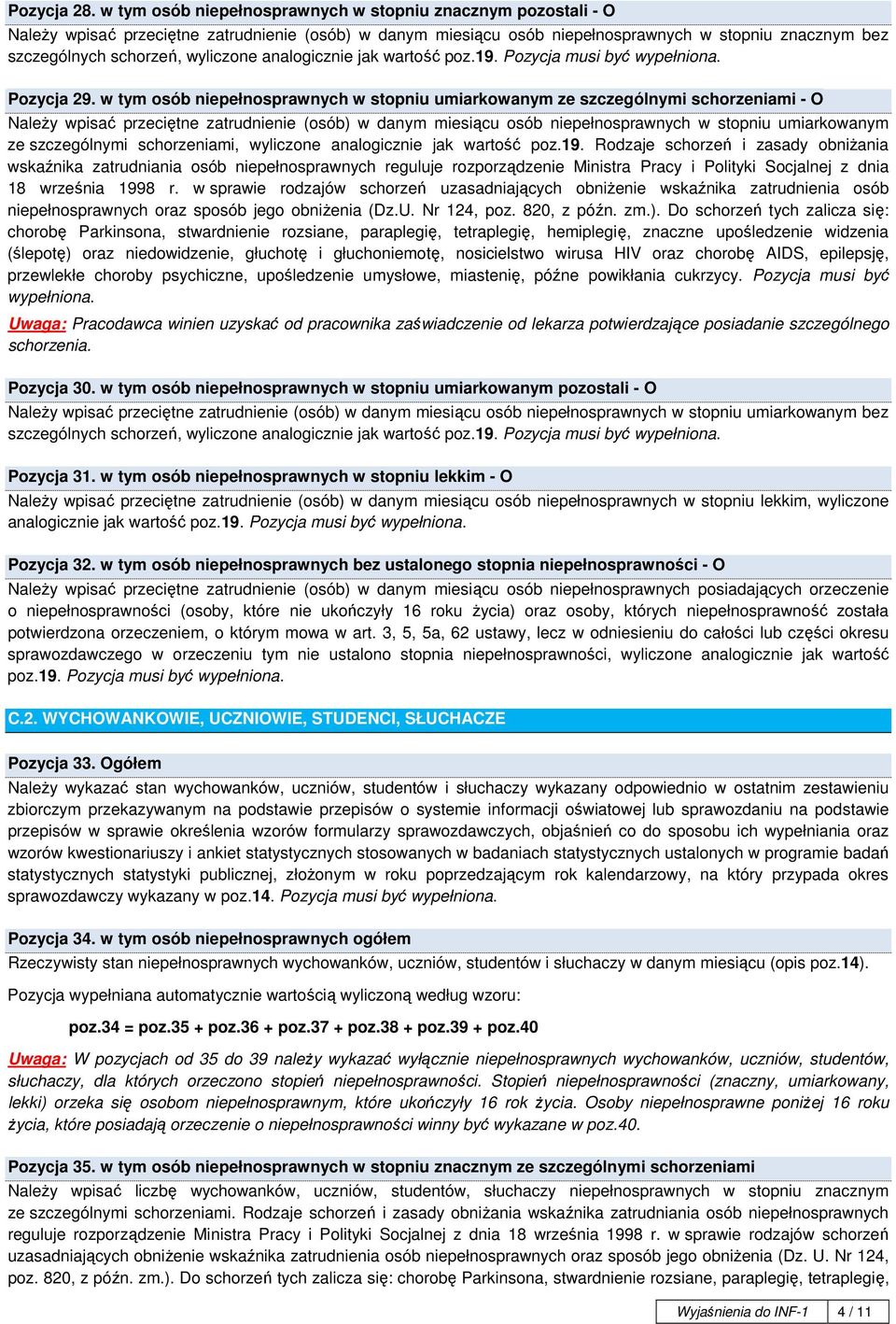 wyliczone analogicznie jak wartość poz.19. Pozycja 29.