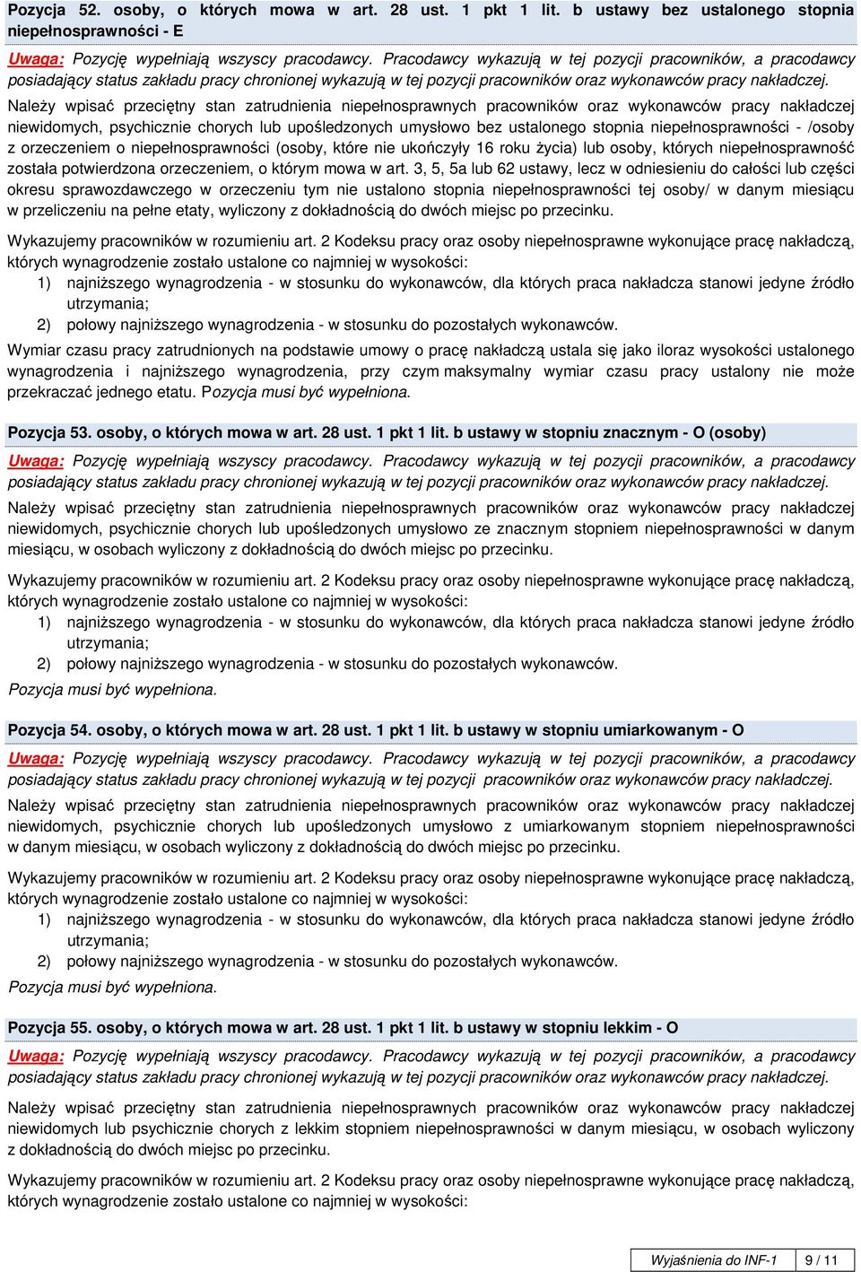 niepełnosprawności (osoby, które nie ukończyły 16 roku Ŝycia) lub osoby, których niepełnosprawność została potwierdzona orzeczeniem, o którym mowa w art.