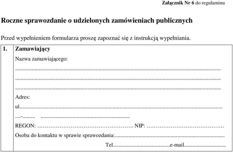 się z instrukcją wypełniania. 1.