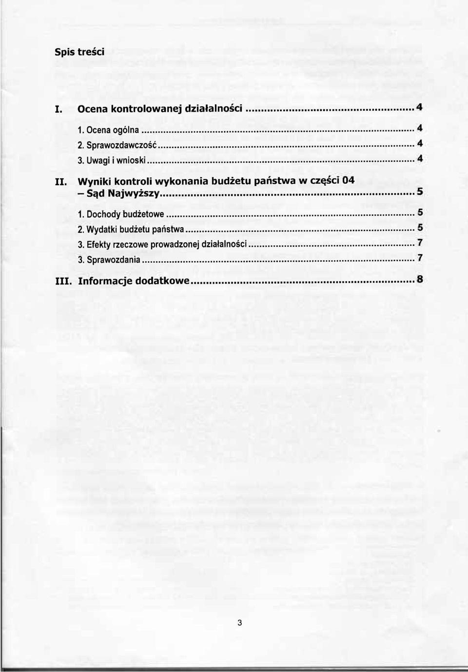 Wyniki kontroli wykonania budżetu państwa w części 04 - Sąd Najwyższy 5 1.