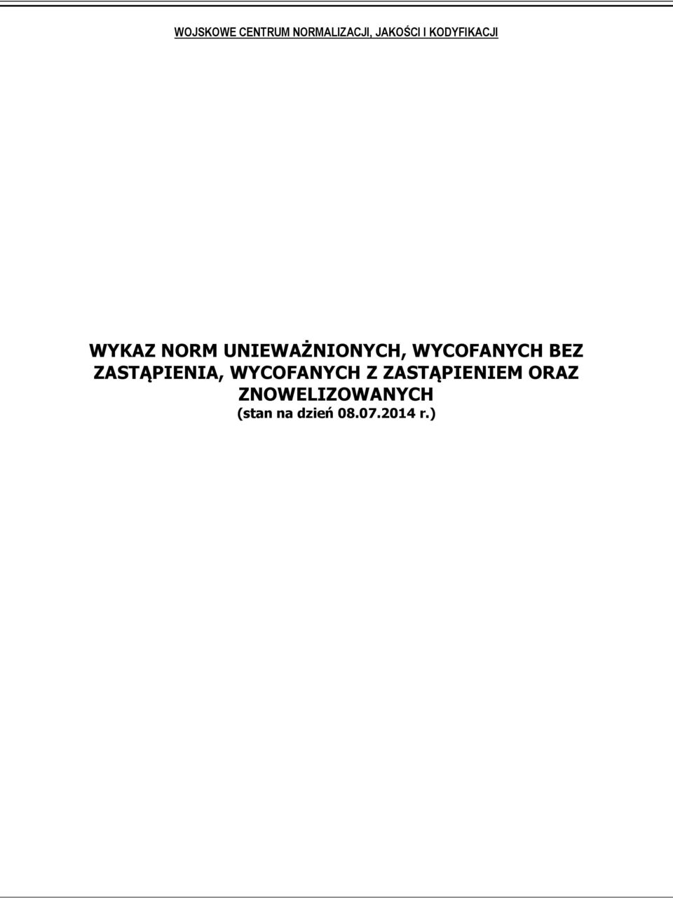 WYCOFANYCH BEZ ZASTĄPIENIA, WYCOFANYCH Z