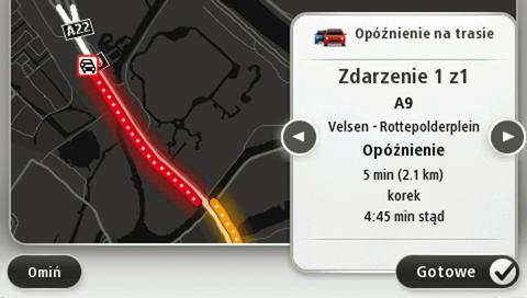 Wyświetlony zostanie widok z perspektywy kierowcy oraz wiadomości, informujące o zdarzeniach drogowych na tej trasie. Ewentualne opóźnienia są również pokazywane na pasku informacji drogowych.