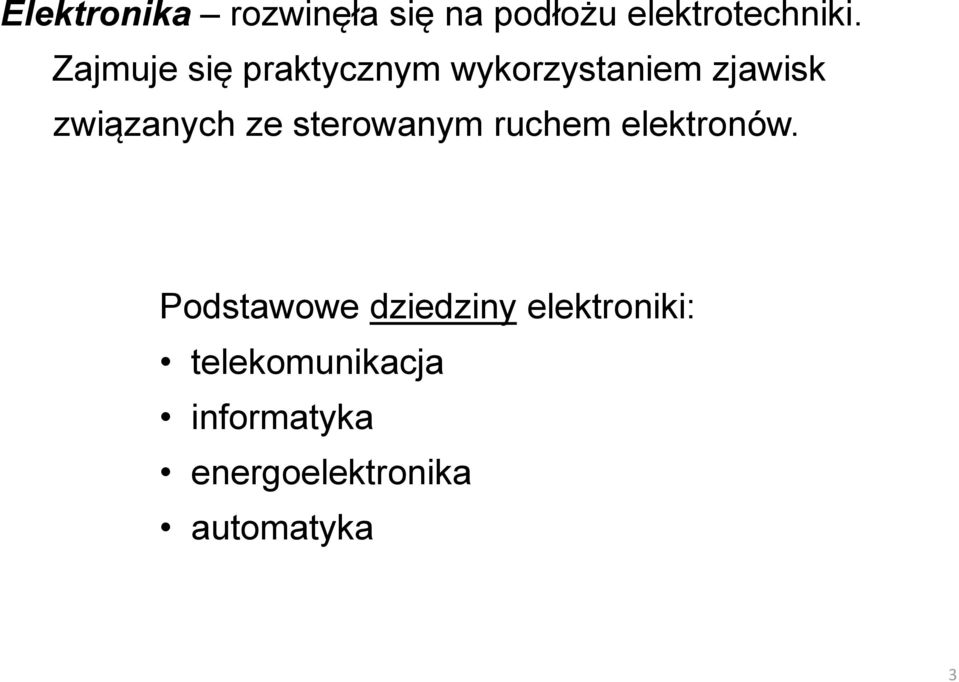 ze sterowanym ruchem elektronów.