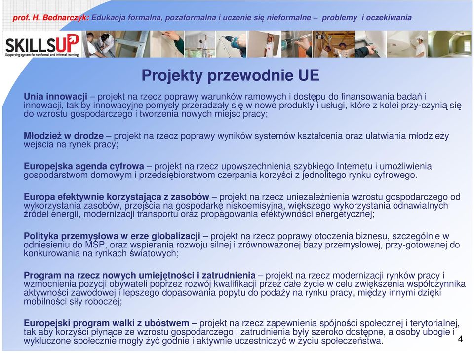 rynek pracy; Europejska agenda cyfrowa projekt na rzecz upowszechnienia szybkiego Internetu i umożliwienia gospodarstwom domowym i przedsiębiorstwom czerpania korzyści z jednolitego rynku cyfrowego.