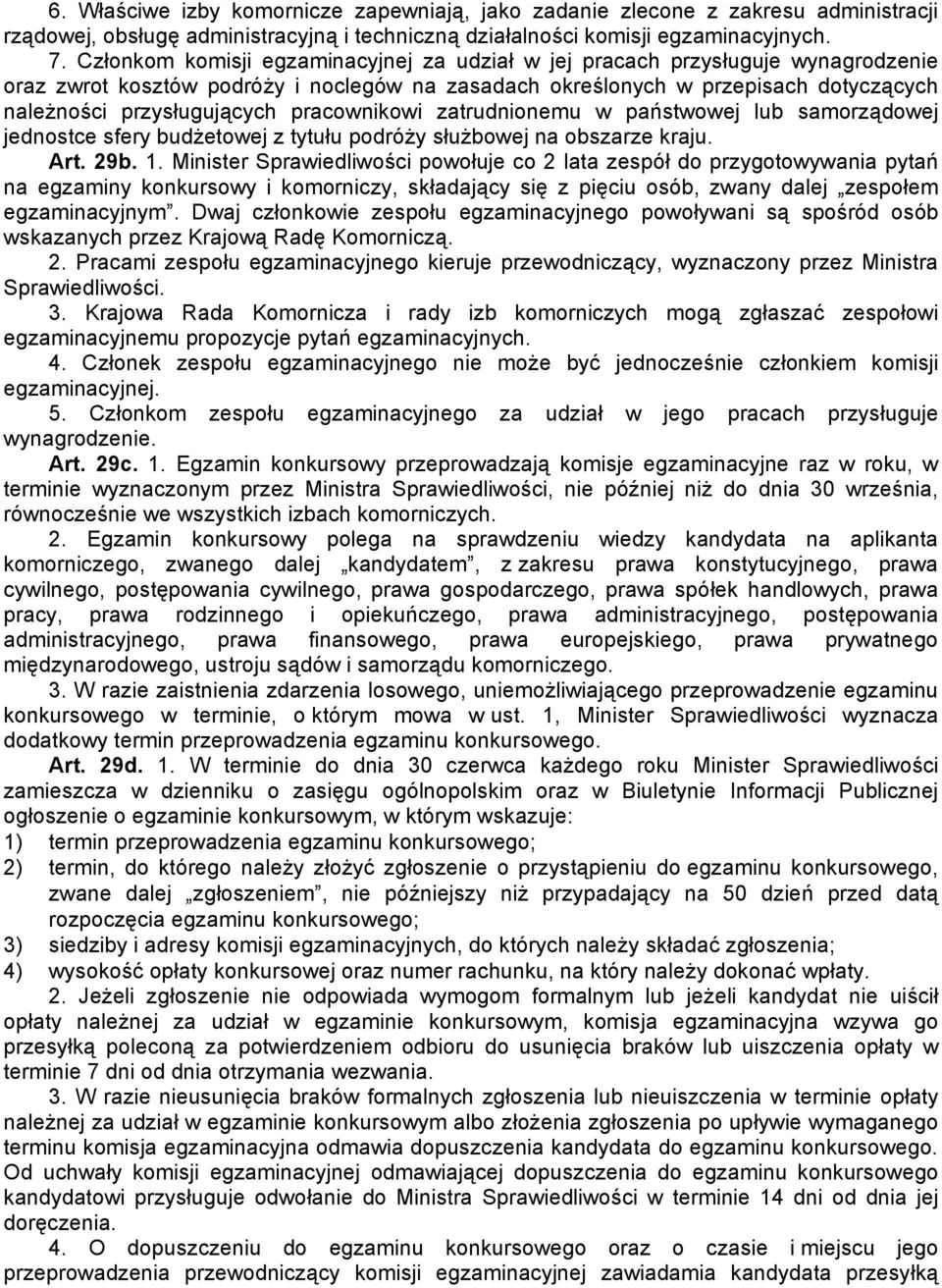 pracownikowi zatrudnionemu w państwowej lub samorządowej jednostce sfery budżetowej z tytułu podróży służbowej na obszarze kraju. Art. 29b. 1.