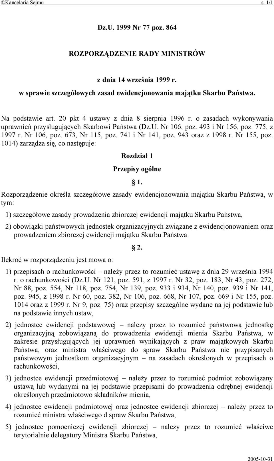 741 i Nr 141, poz. 943 oraz z 1998 r. Nr 155, poz. 1014) zarządza się, co następuje: Rozdział 1 Przepisy ogólne 1.