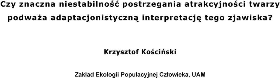 adaptacjonistyczną interpretację tego