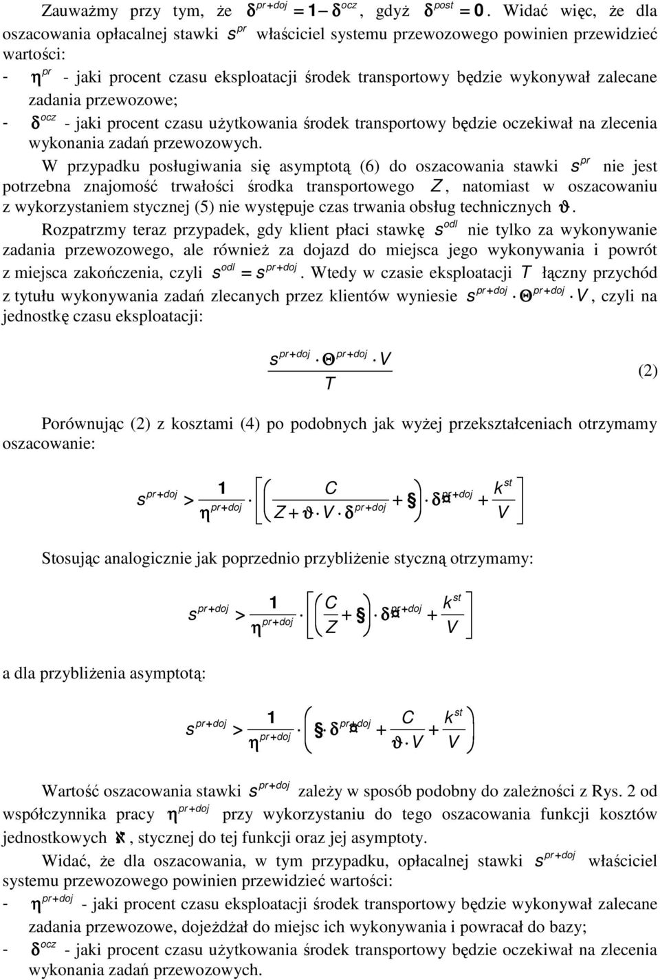 jai ocent czau uŝytowania śode tanpotowy będzie oczeiwał na zlecenia wyonania zadań zewozowych.