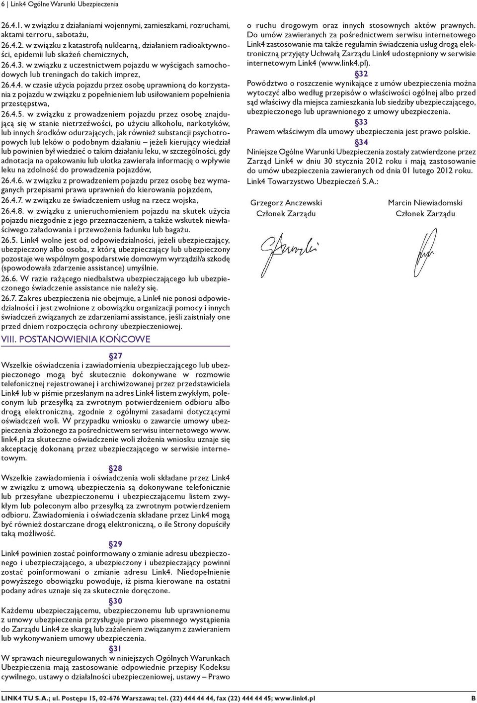 4.5. w związku z prowadzeniem pojazdu przez osobę znajdującą się w stanie nietrzeźwości, po użyciu alkoholu, narkotyków, lub innych środków odurzających, jak również substancji psychotropowych lub