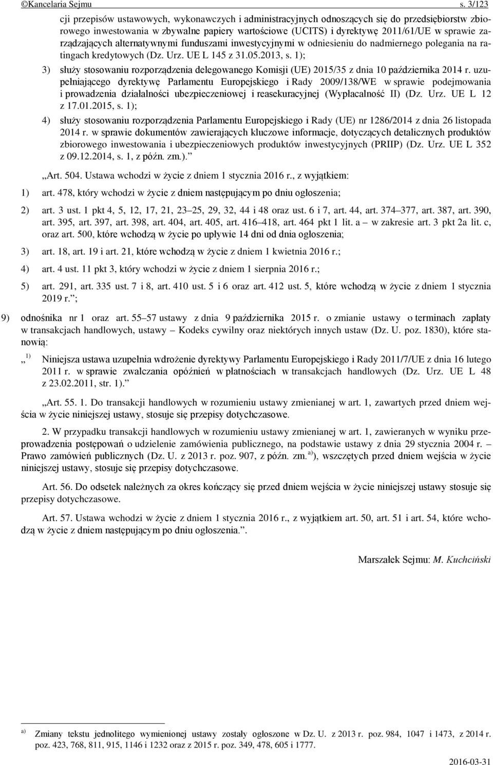 zarządzających alternatywnymi funduszami inwestycyjnymi w odniesieniu do nadmiernego polegania na ratingach kredytowych (Dz. Urz. UE L 145 z 31.05.2013, s.