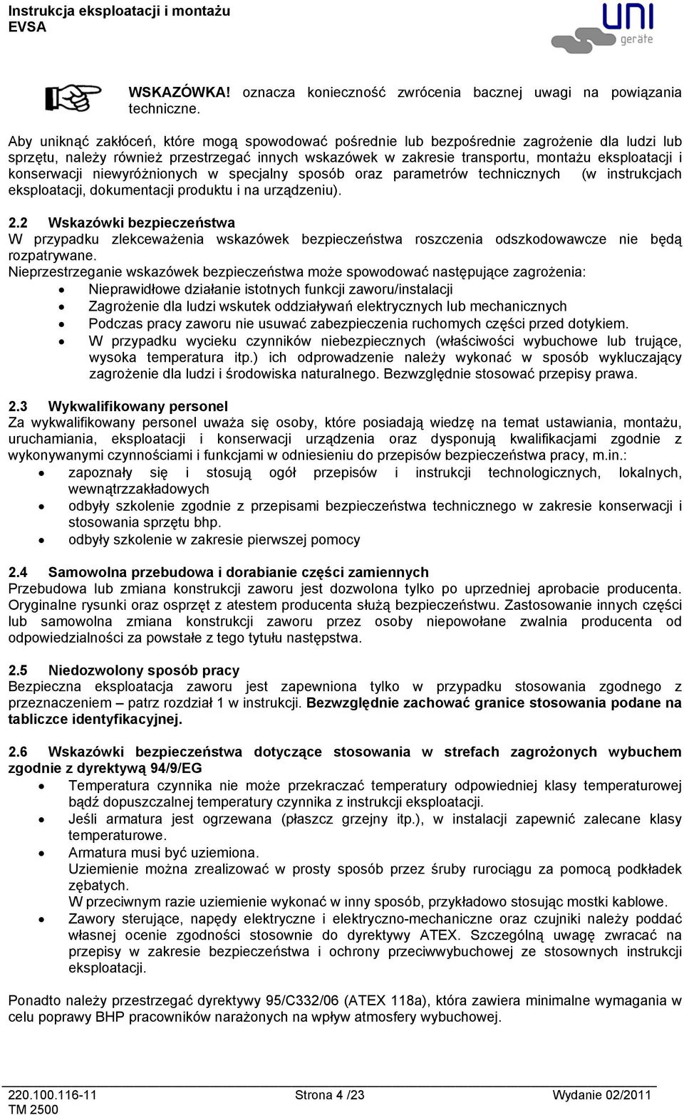 konserwacji niewyróżnionych w specjalny sposób oraz parametrów technicznych (w instrukcjach eksploatacji, dokumentacji produktu i na urządzeniu). 2.