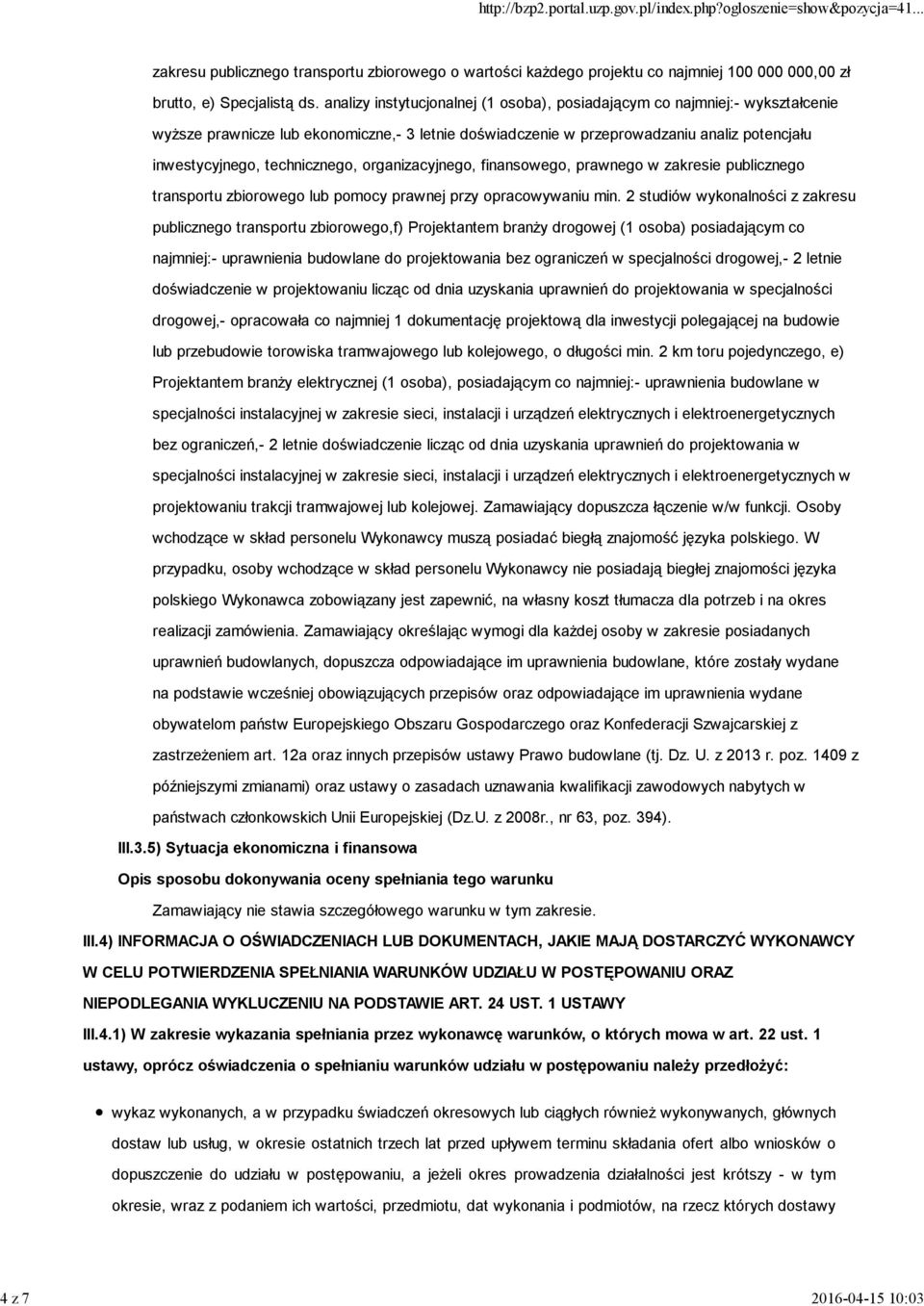 technicznego, organizacyjnego, finansowego, prawnego w zakresie publicznego transportu zbiorowego lub pomocy prawnej przy opracowywaniu min.