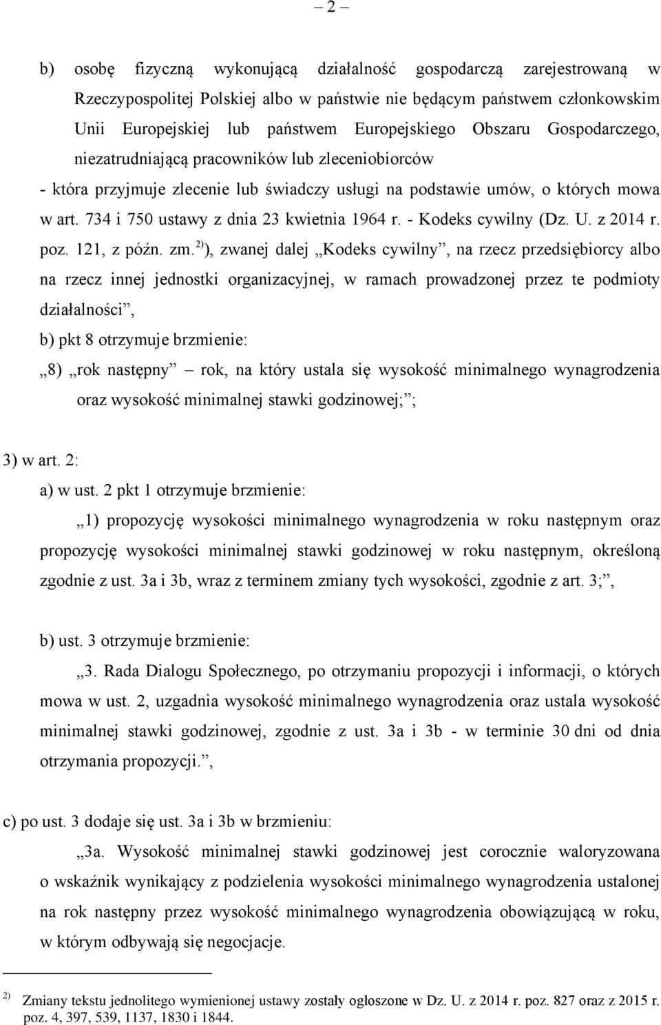 734 i 750 ustawy z dnia 23 kwietnia 1964 r. - Kodeks cywilny (Dz. U. z 2014 r. poz. 121, z późn. zm.