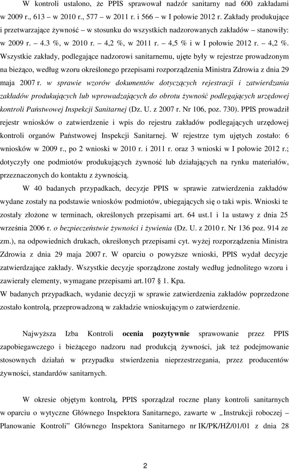 w 2011 r. 4,5 % i w I połowie 2012 r. 4,2 %.