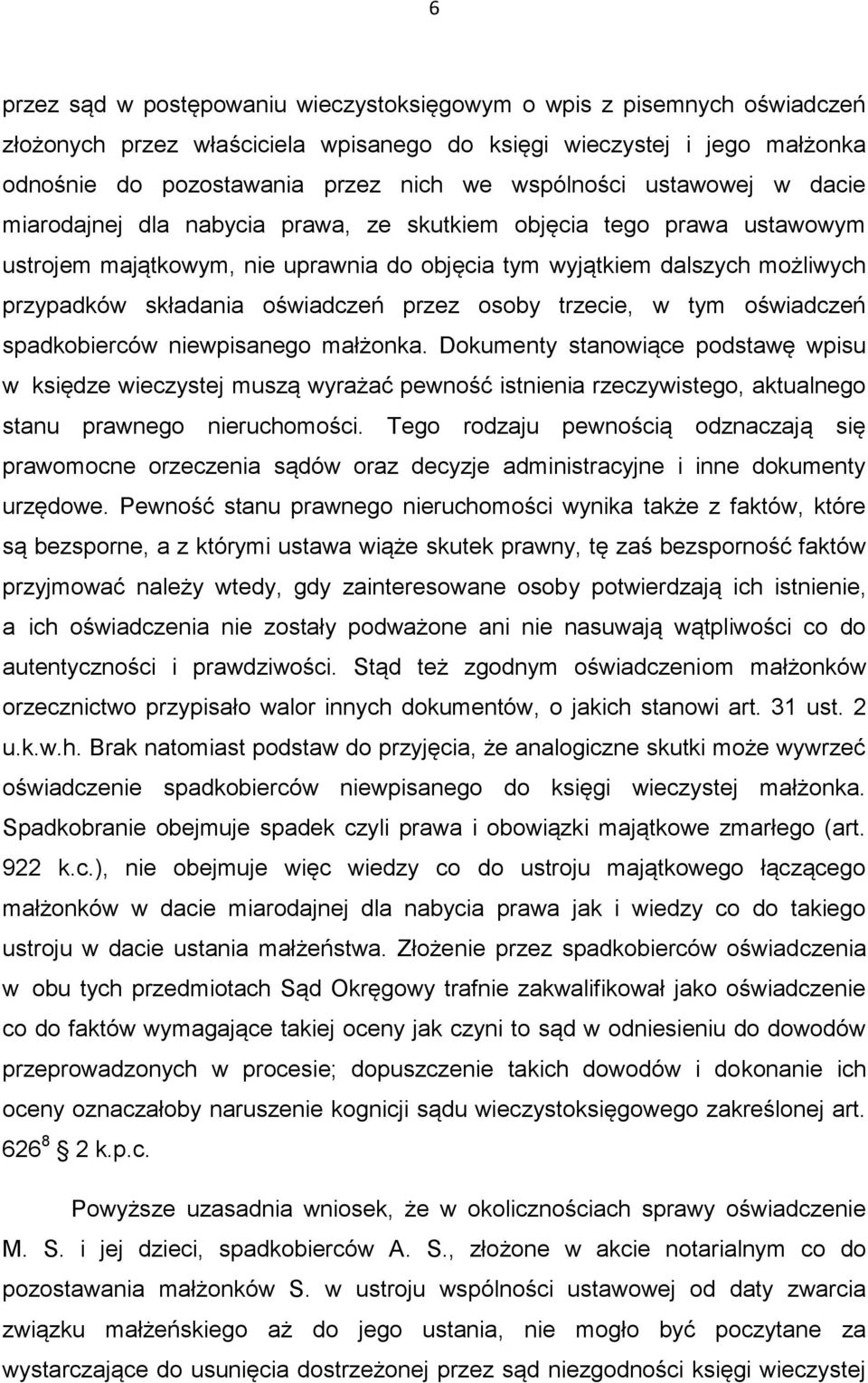 oświadczeń przez osoby trzecie, w tym oświadczeń spadkobierców niewpisanego małżonka.