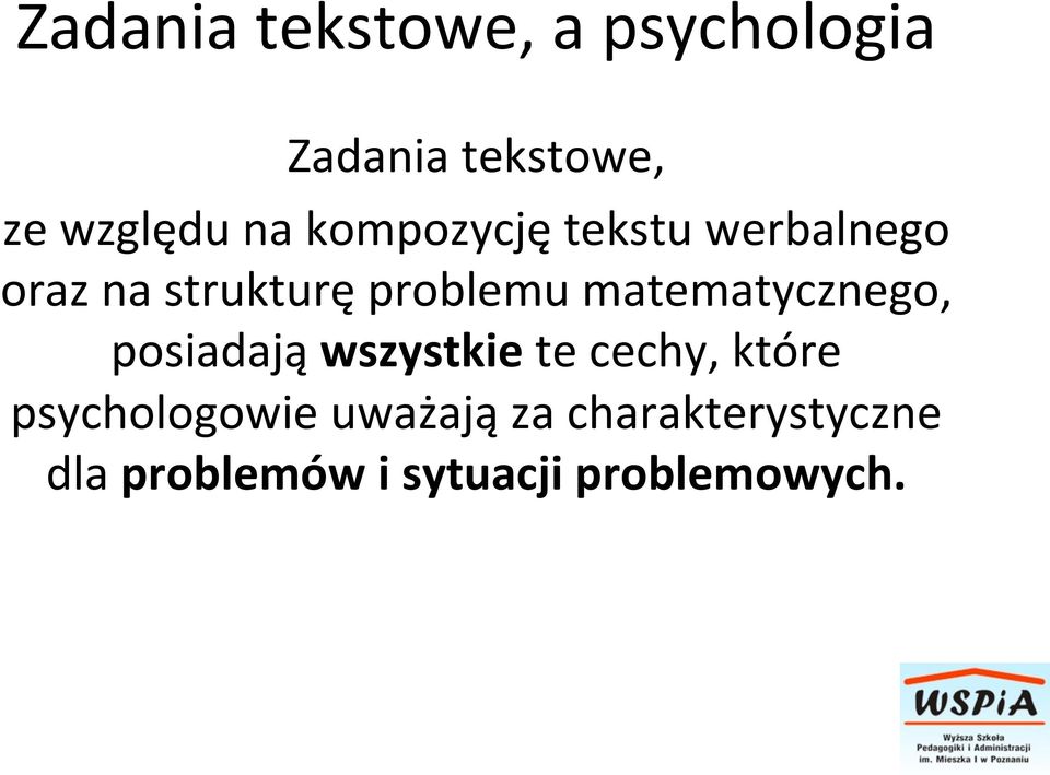 matematycznego, posiadają wszystkie te cechy, które