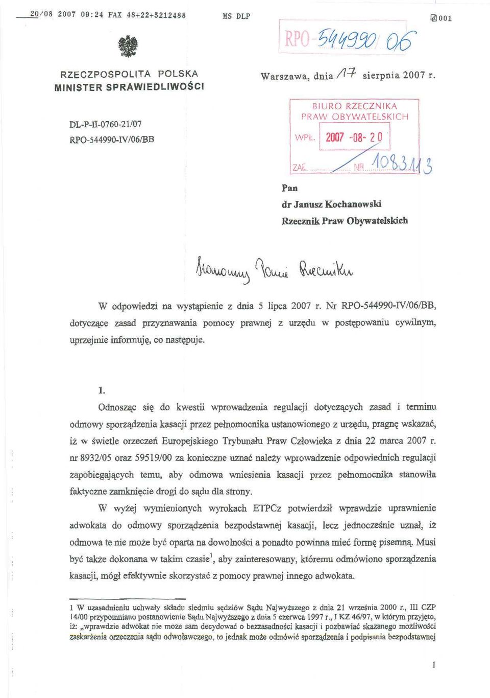 Nr RPO-544990-IV/06/BB, dotyczące zasad przyznawania pomocy prawnej z urzędu w postępowaniu cywilnym, uprzejmie informuję, co następuje. 1.