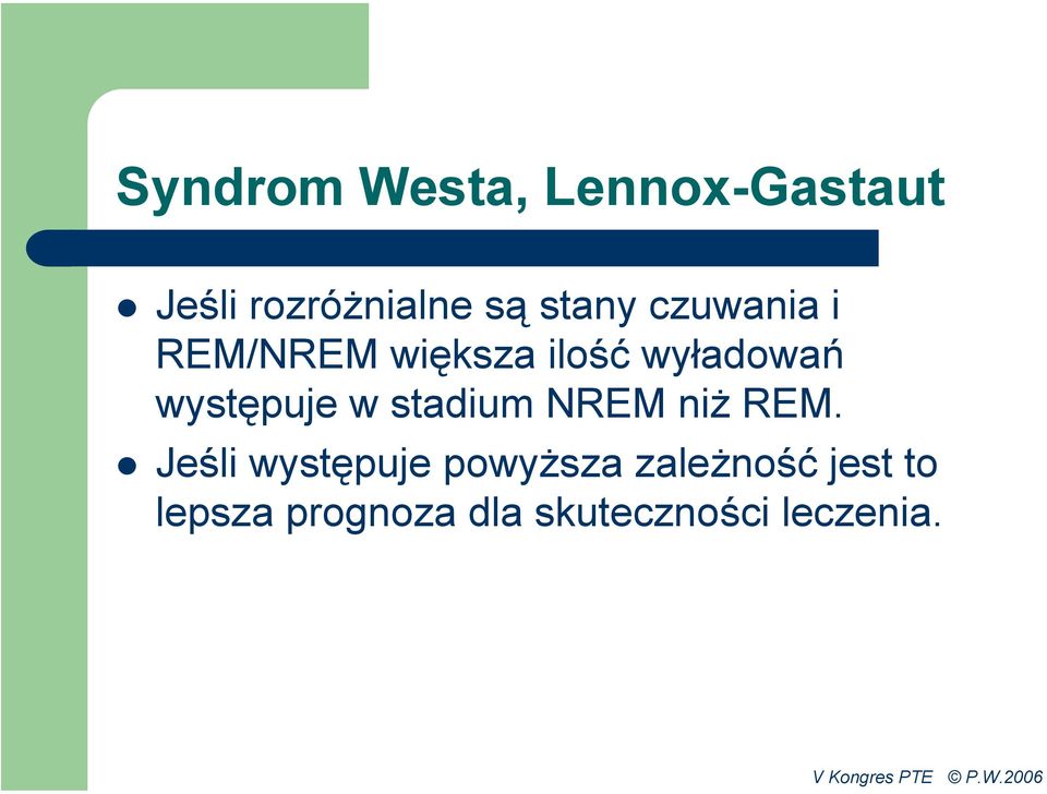 występuje w stadium NREM niż REM.