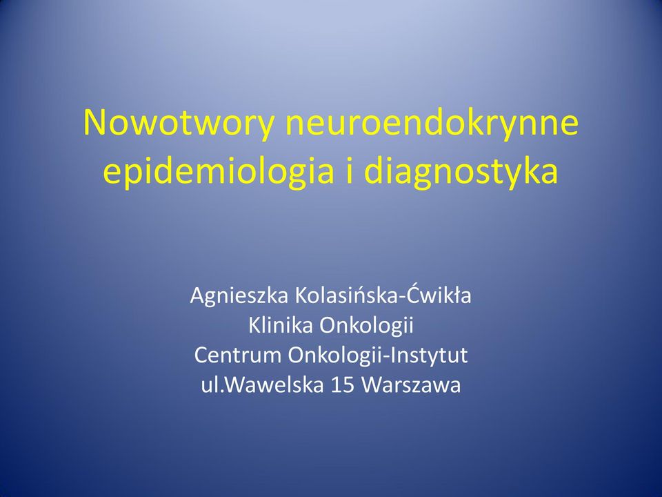 Kolasińska-Ćwikła Klinika Onkologii