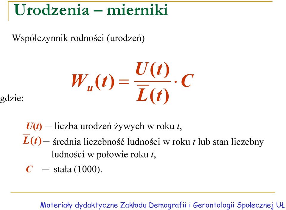 roku t, średnia liczebność ludności w roku t lub stan