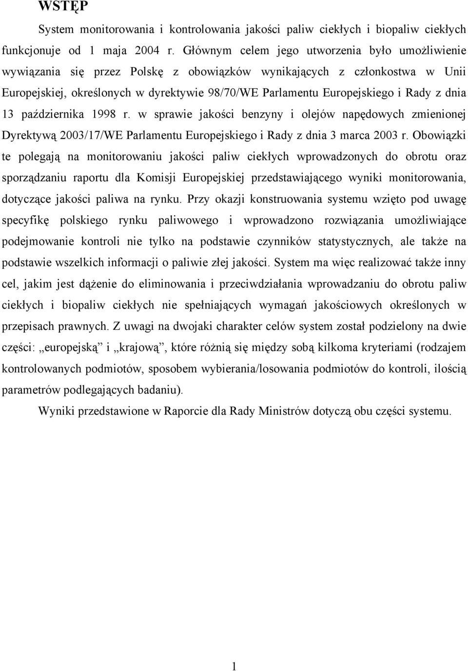 Rady z dnia 13 października 1998 r. w sprawie jakości benzyny i olejów napędowych zmienionej Dyrektywą 2003/17/WE Parlamentu Europejskiego i Rady z dnia 3 marca 2003 r.