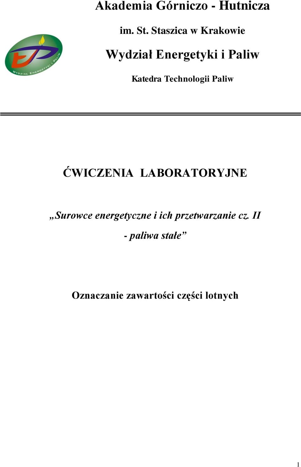 Technologii Paliw ĆWICZENIA LABORATORYJNE Surowce