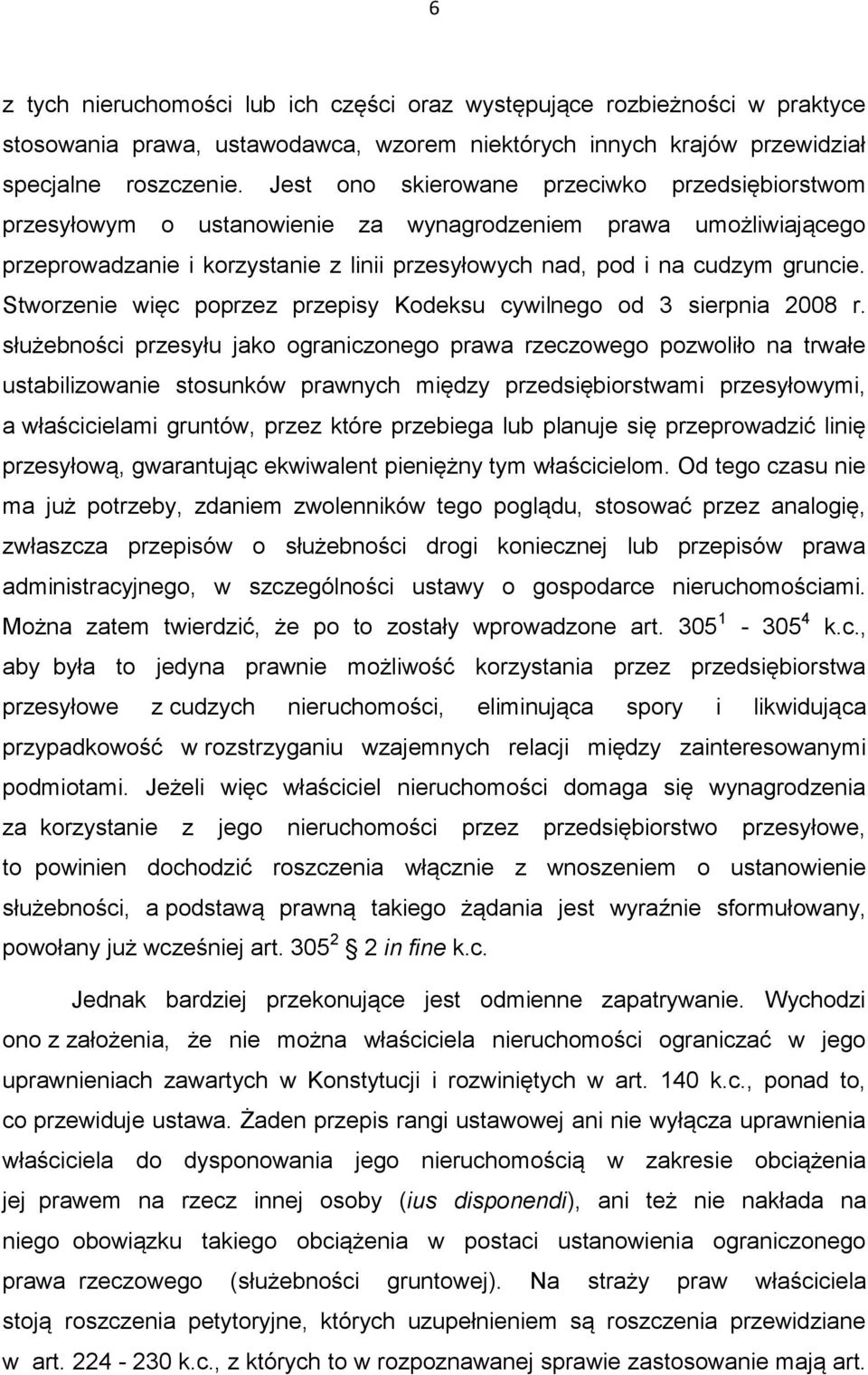 Stworzenie więc poprzez przepisy Kodeksu cywilnego od 3 sierpnia 2008 r.