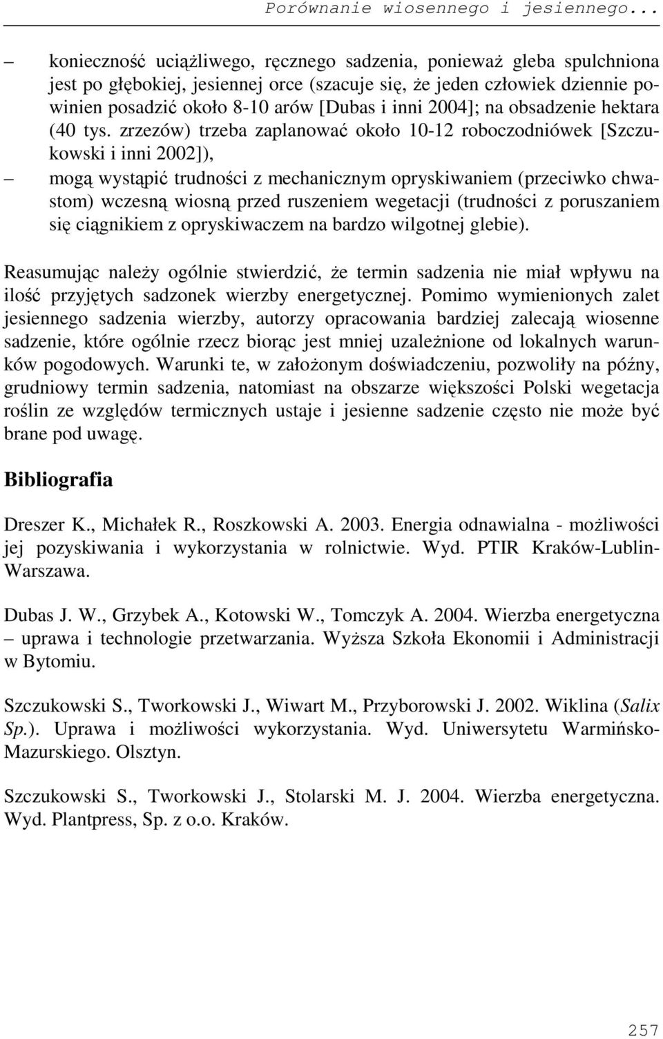 2004]; na obsadzenie hektara (40 tys.