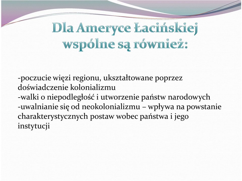 narodowych -uwalnianie się od neokolonializmu wpływa na