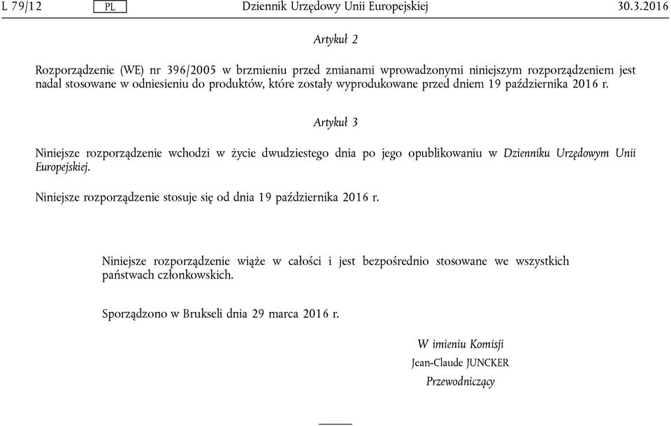 produktów, które zostały wyprodukowane przed dniem 19 października 2016 r.