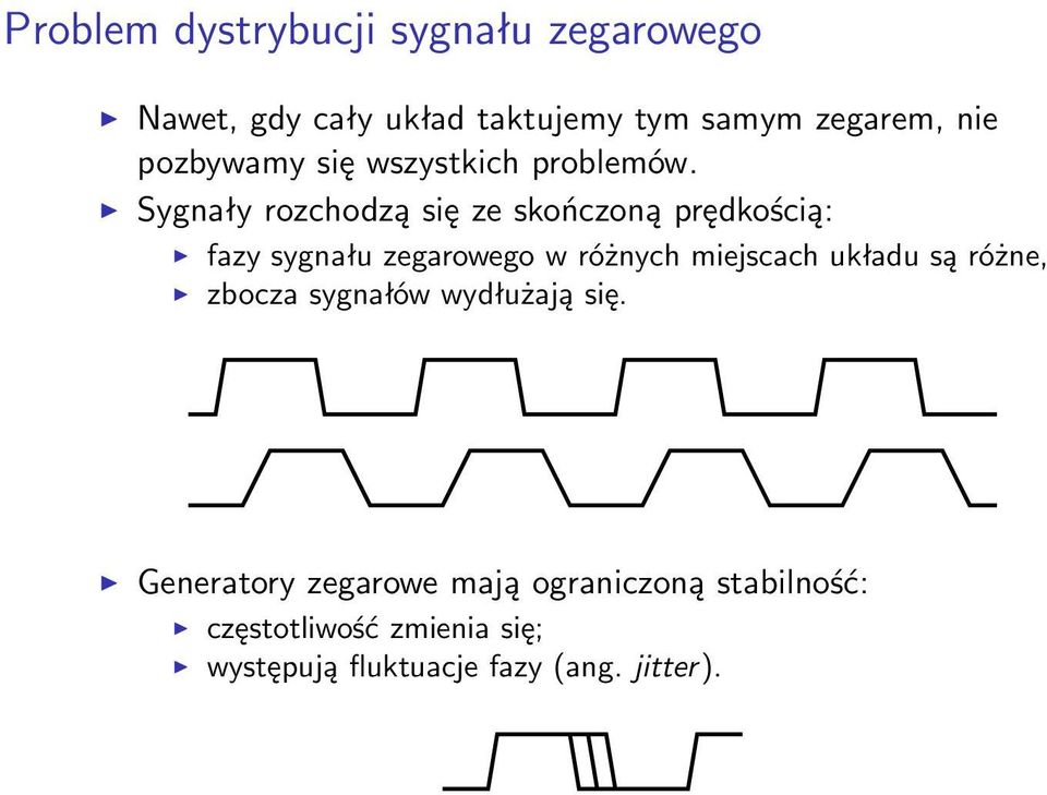 Sygnały rozchodzą się ze skończoną prędkością: fazy sygnału zegarowego w różnych miejscach