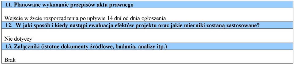 W jaki sposób i kiedy nastąpi ewaluacja efektów projektu oraz jakie