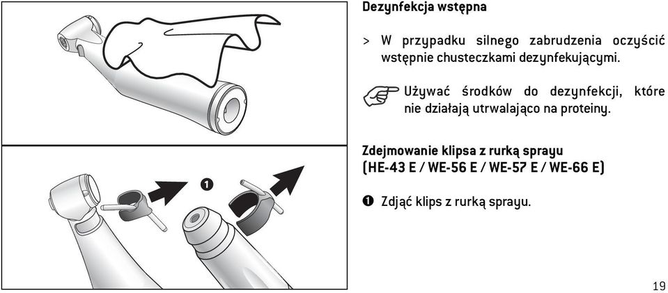 Używać środków do dezynfekcji, które nie działają utrwalająco na