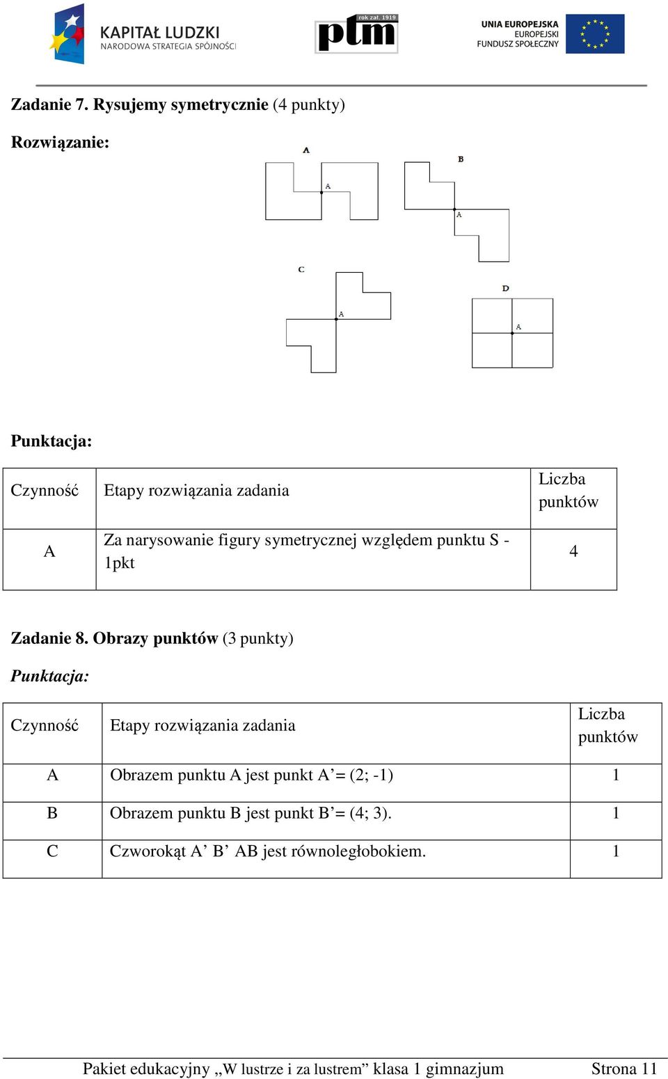 względem punktu S - 1pkt Zadanie 8.