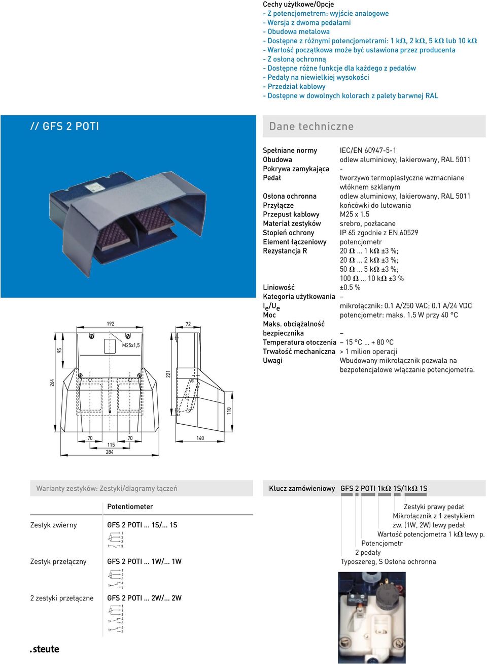 5 Materiał zestyków srebro, pozłacane Element łączeniowy potencjometr Rezystancja R 20 1 k ±3 %; 20 2 k ±3 %; 50 5 k ±3 %; 100 10 k ±3 % Liniowość ±0.5 % Kategoria użytkowania mikrołącznik: 0.