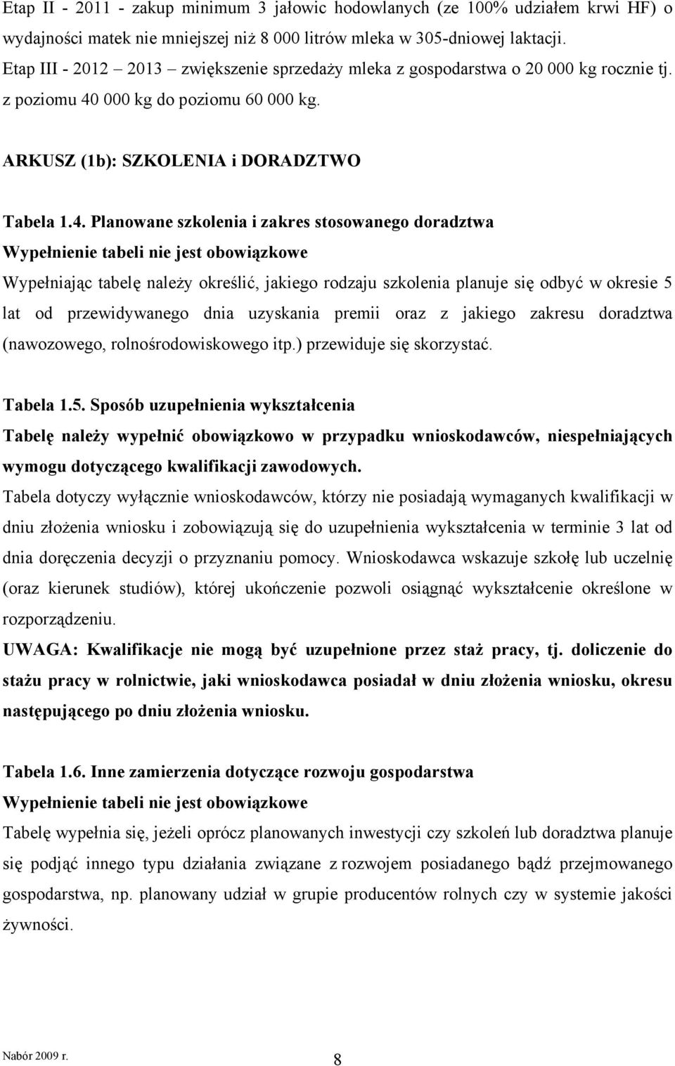 000 kg do poziomu 60 000 kg. ARKUSZ (1b): SZKOLENIA i DORADZTWO Tabela 1.4.