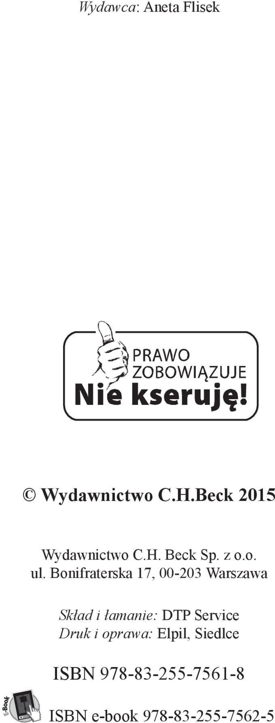 Bonifraterska 17, 00-203 Warszawa Skład i łamanie: DTP