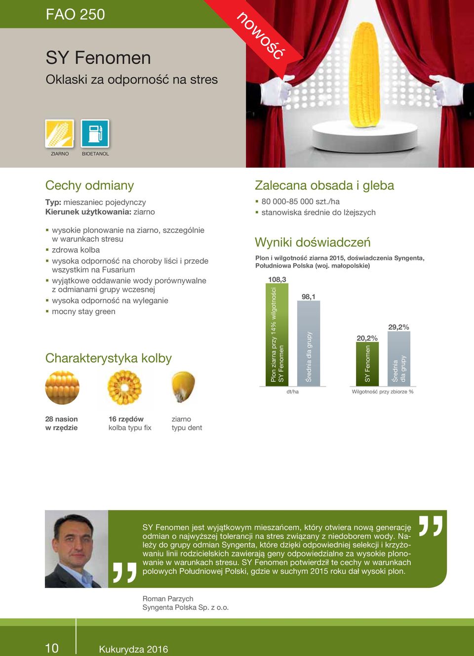 /ha stanowiska średnie do lżejszych Plon i wilgotność ziarna 2015, doświadczenia Syngenta, Południowa Polska (woj.