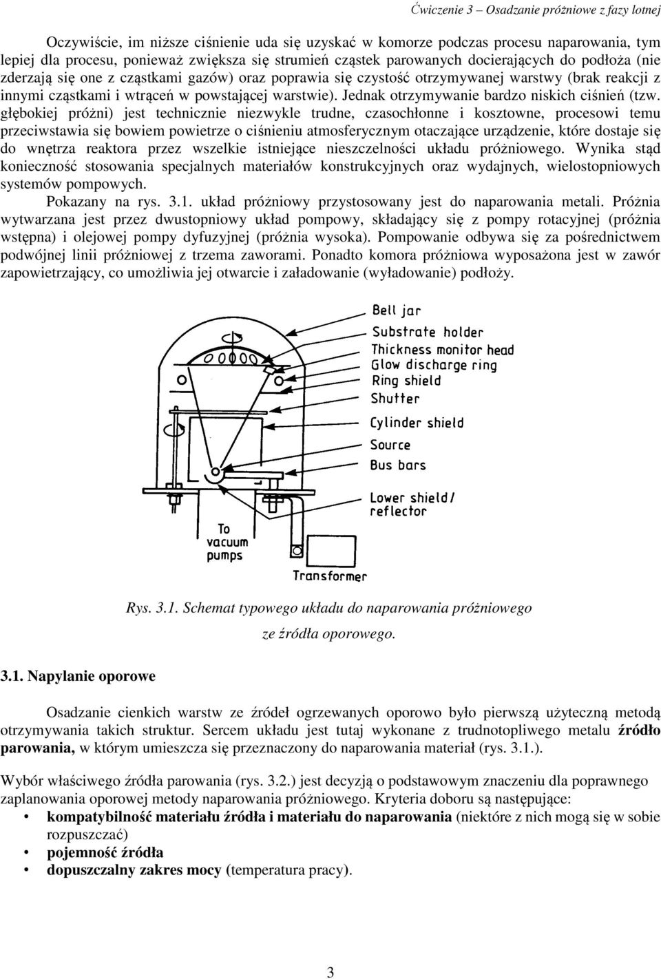 Jednak otrzymywanie bardzo niskich ciśnień (tzw.